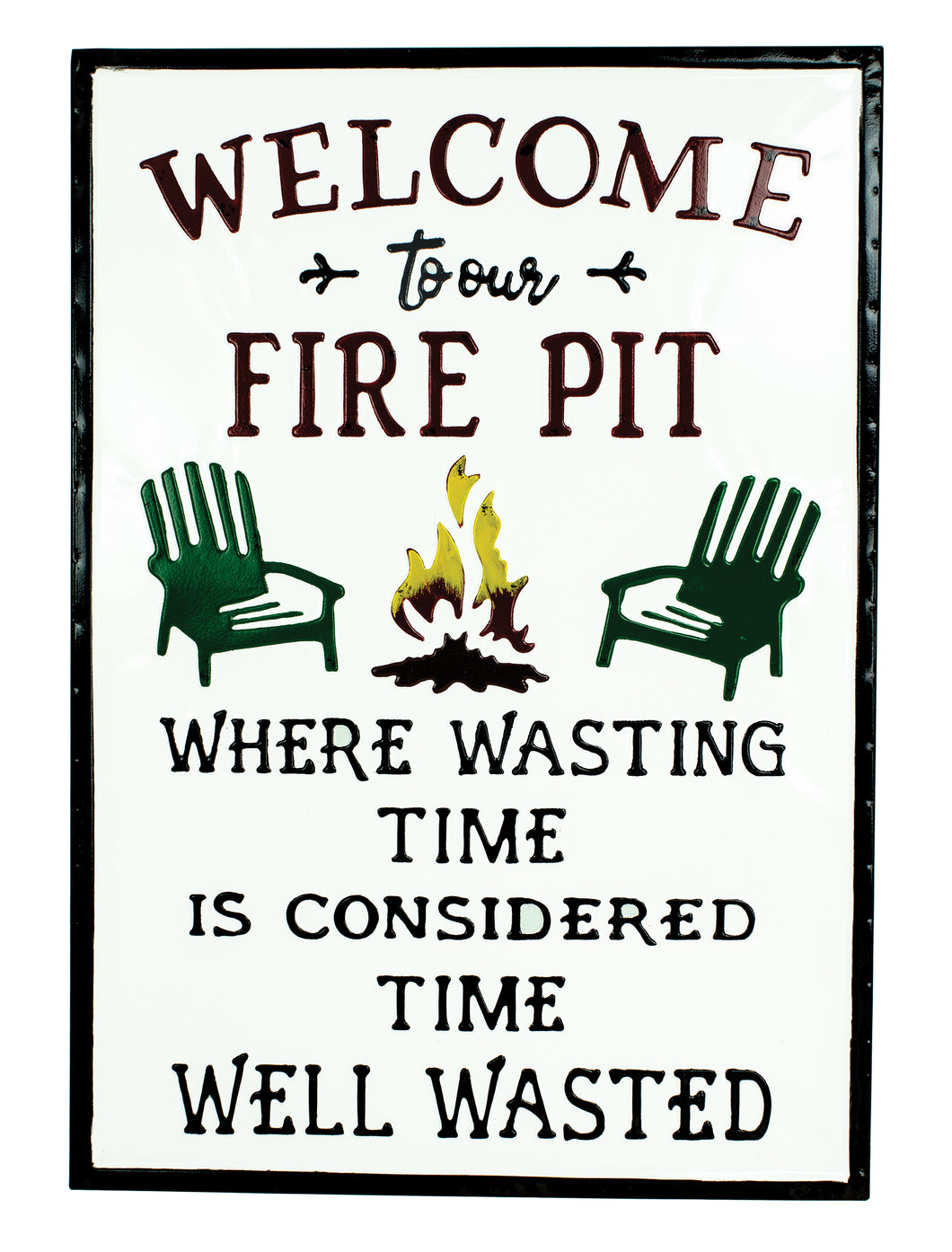 FIRE PIT Where wasting time is considered time Well Wasted (UW6187)